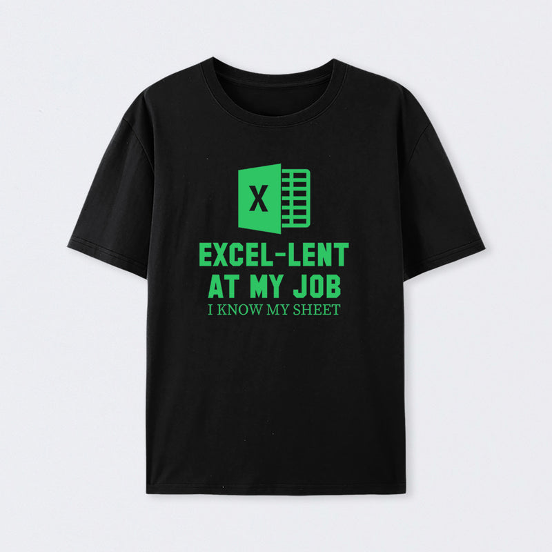 Excel-Lent At My Job T-Shirt