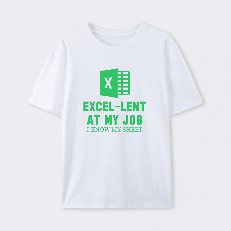Excel-Lent At My Job T-Shirt