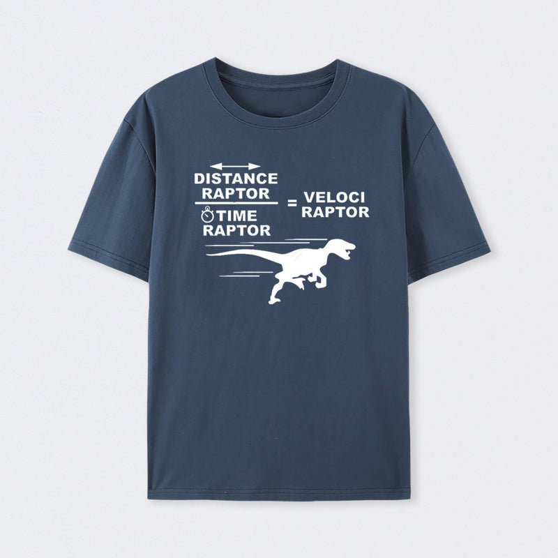 Distance Raptor Divided By Time Raptor Equals Velociraptor T-Shirt