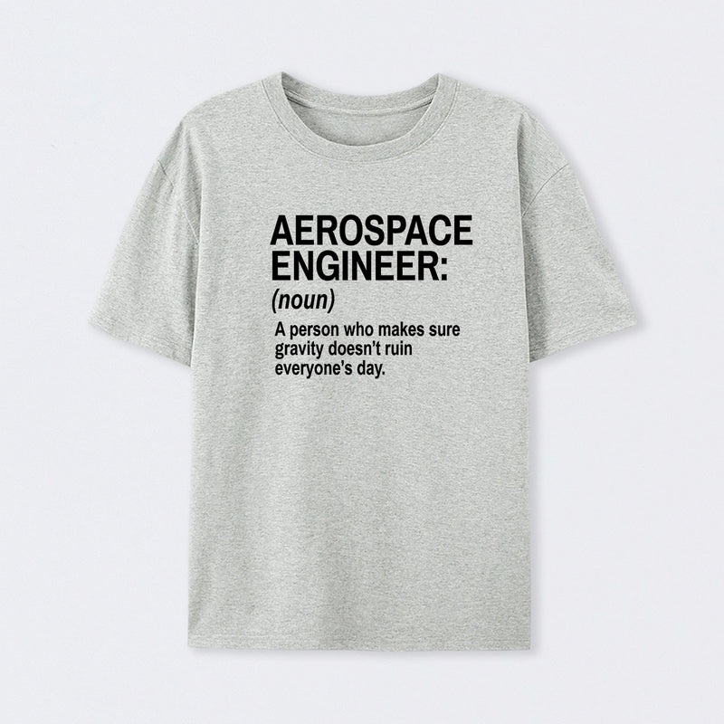 Aerospace Engineer Funny T-Shirt