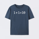 1 Plus 1 Equal 10 Binary T-Shirt