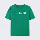 1 Plus 1 Equal 10 Binary T-Shirt