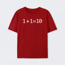1 Plus 1 Equal 10 Binary T-Shirt