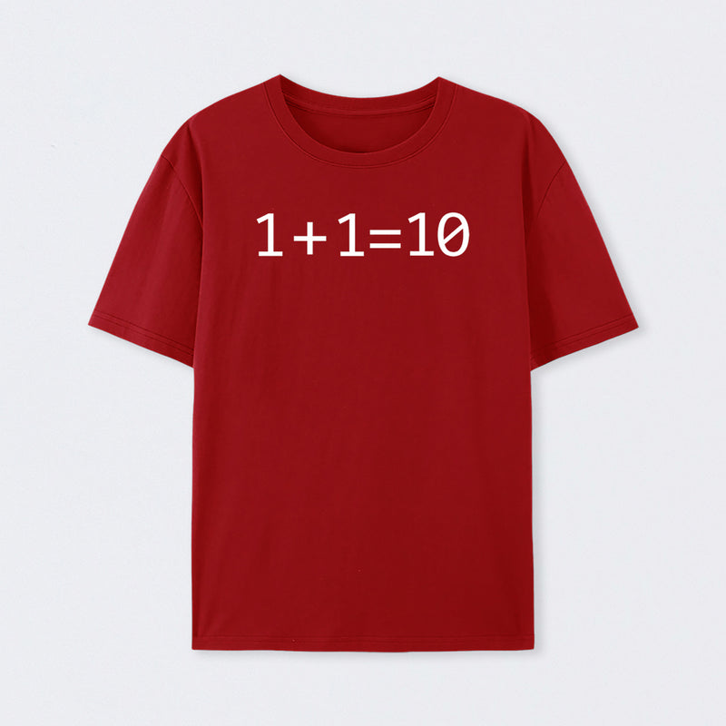 1 Plus 1 Equal 10 Binary T-Shirt