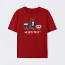 Never Forget T-Shirt
