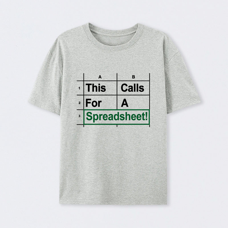Oh This Calls For A Spreadsheet Funny Office T-Shirt