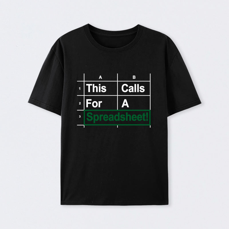 Oh This Calls For A Spreadsheet Funny Office T-Shirt