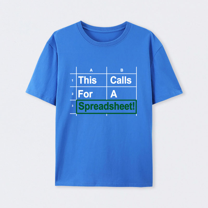 Oh This Calls For A Spreadsheet Funny Office T-Shirt