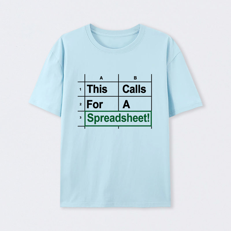 Oh This Calls For A Spreadsheet Funny Office T-Shirt