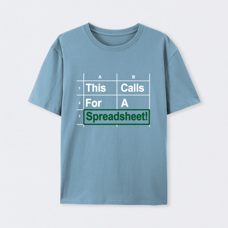 Oh This Calls For A Spreadsheet Funny Office T-Shirt