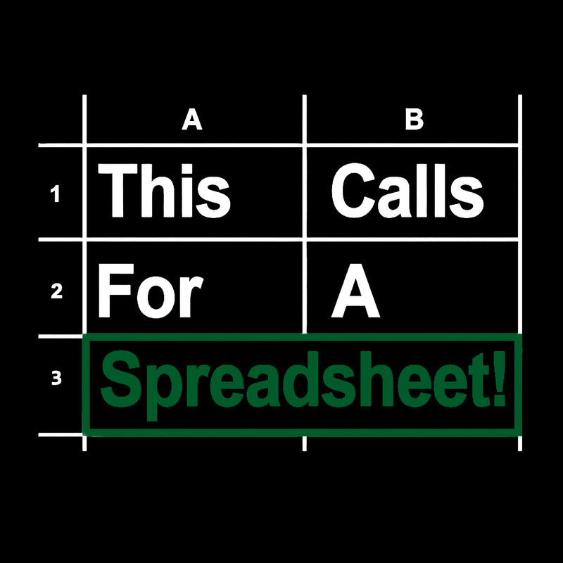 Oh This Calls For A Spreadsheet Funny Office T-Shirt
