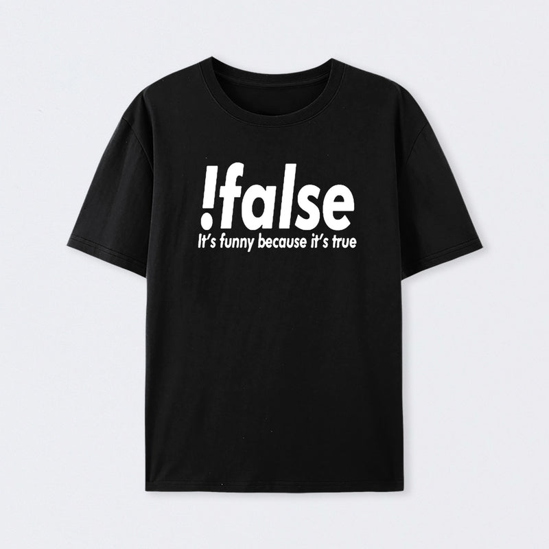 !false T-Shirt