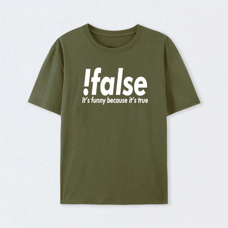 !false T-Shirt