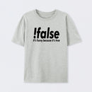!false T-Shirt