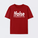 !false T-Shirt