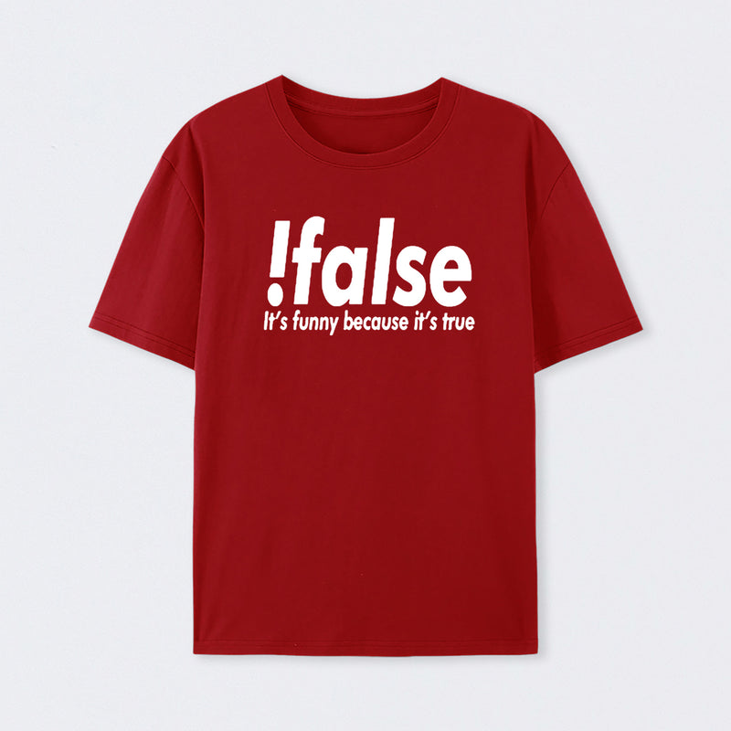 !false T-Shirt