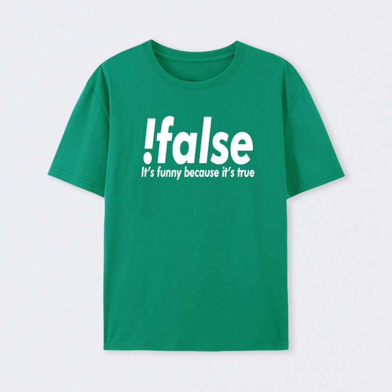 !false T-Shirt