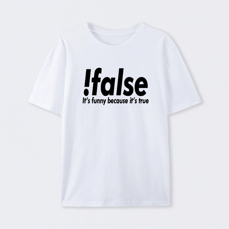 !false T-Shirt
