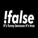 !false T-Shirt