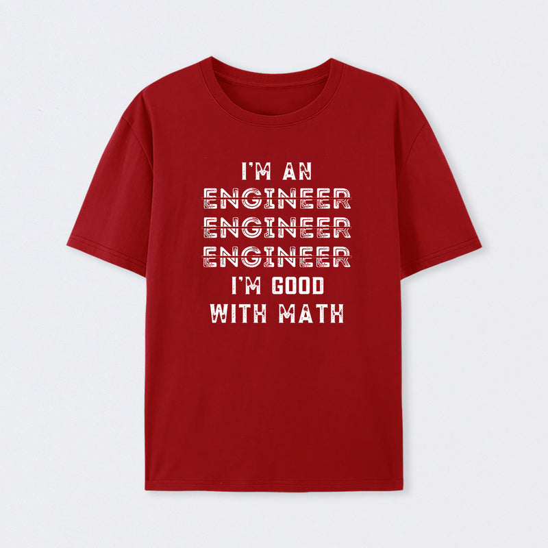 I Am An Engineer, Funny Spelling Wrong T-Shirt