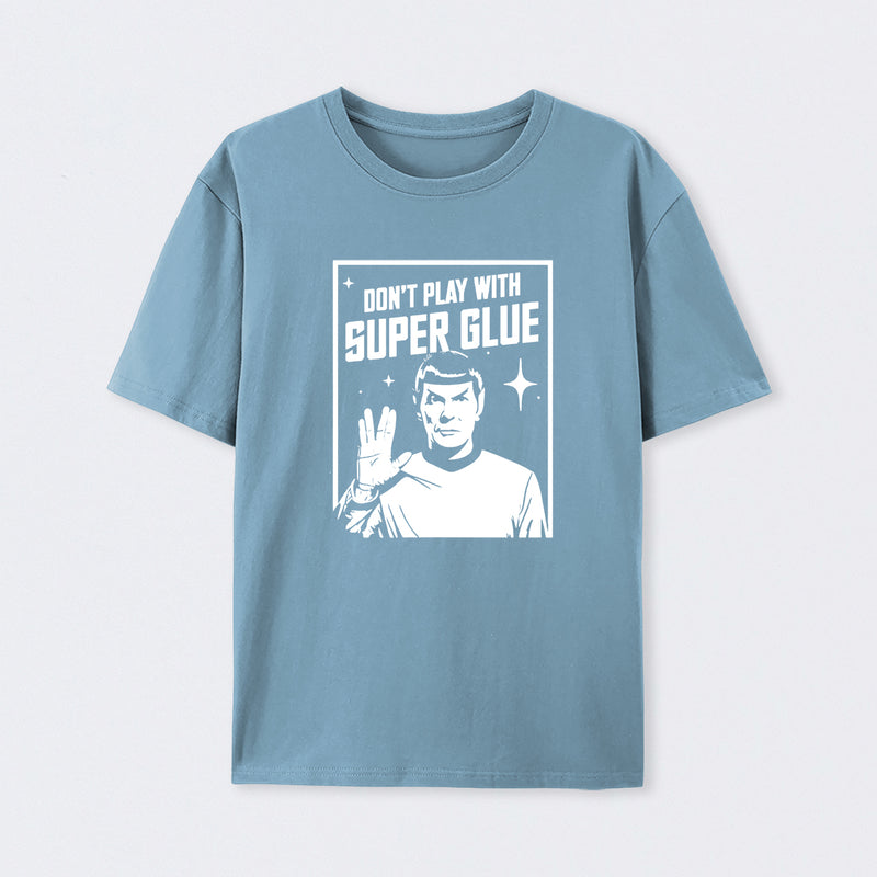 Don't Play With Superglue T-Shirt