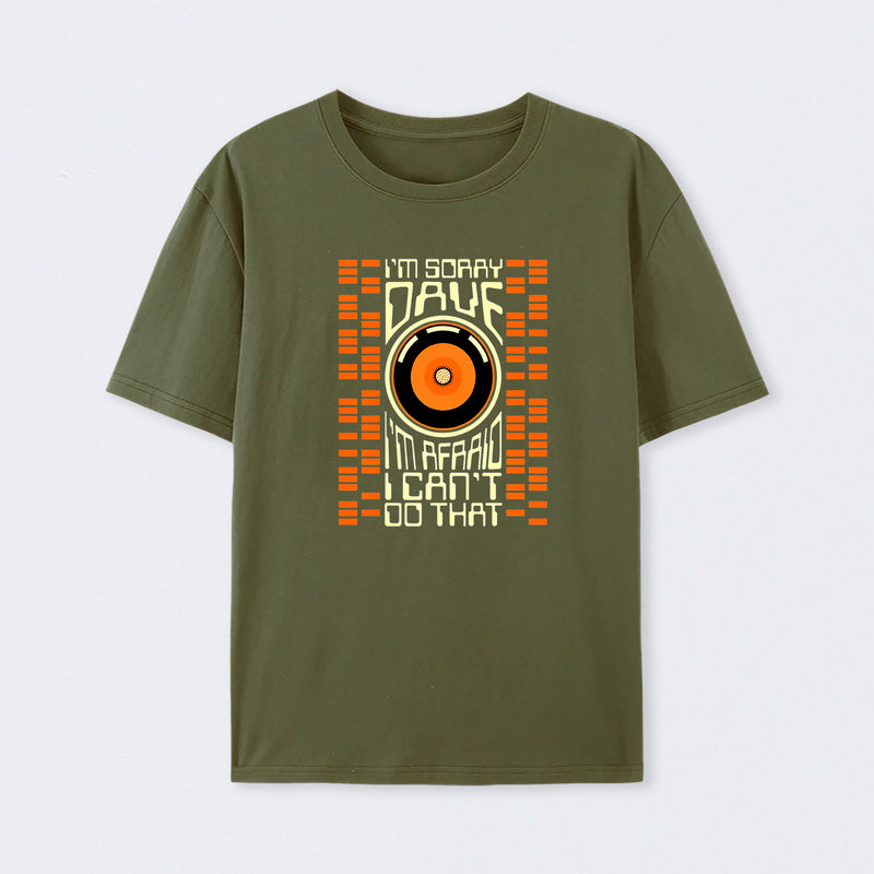 I'm Sorry Dave T-Shirt