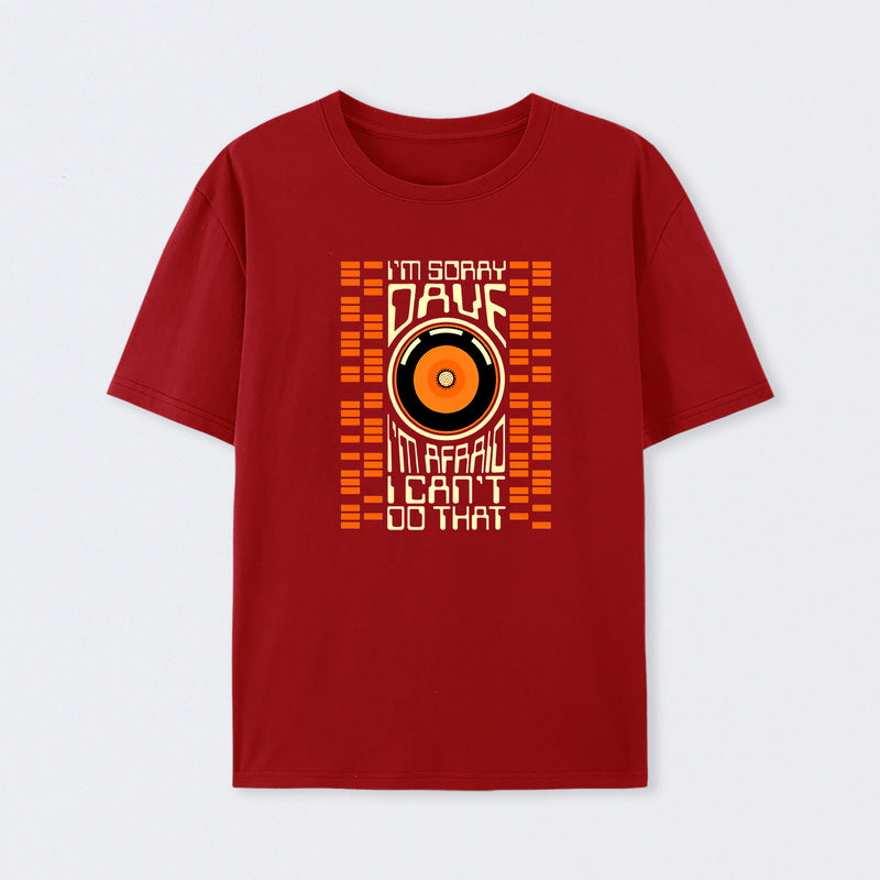 I'm Sorry Dave T-Shirt