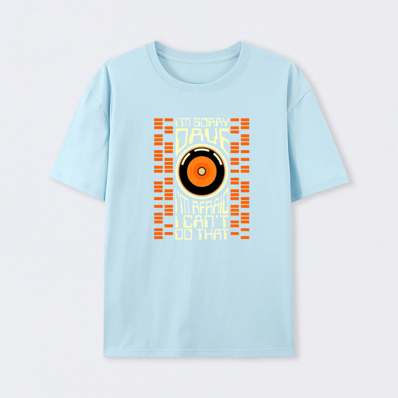 I'm Sorry Dave T-Shirt