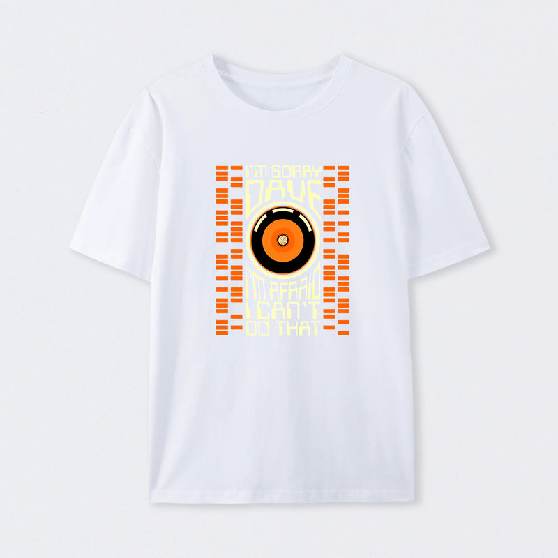 I'm Sorry Dave T-Shirt