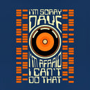I'm Sorry Dave T-Shirt