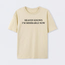 Heaven Knows I'm Miserable Now T-Shirt