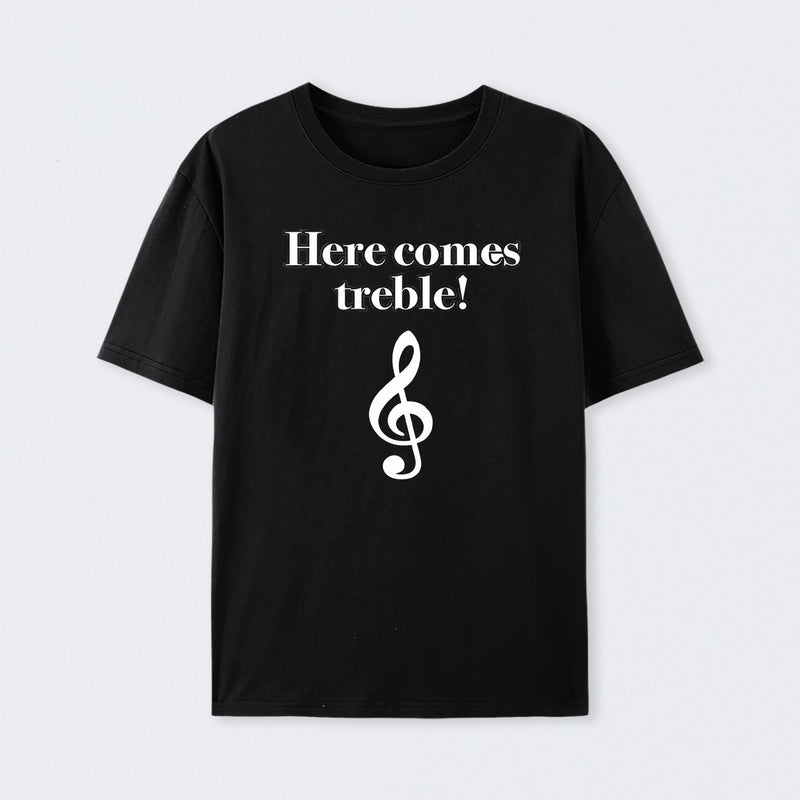 Here Comes Treble Geek T-Shirt