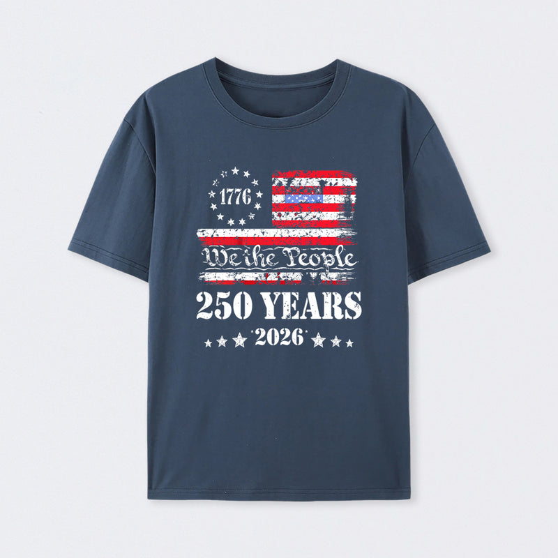 250 Years Of American Independence We The People 1776 To 2026 Usa Flag Patriotic T-Shirt