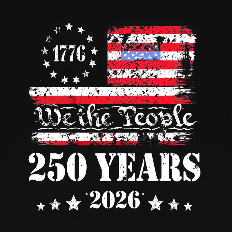 250 Years Of American Independence We The People 1776 To 2026 Usa Flag Patriotic T-Shirt