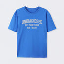Undiagnosed But Something Ain't Right" Funny Tee