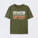 Cremation Is My Last Hope For A Smoking Hot Body Pure Cotton Short Sleeve T-Shirt