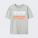 Cremation Is My Last Hope For A Smoking Hot Body Pure Cotton Short Sleeve T-Shirt