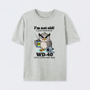 Owl I M Not Old I Just Need Some T-Shirt