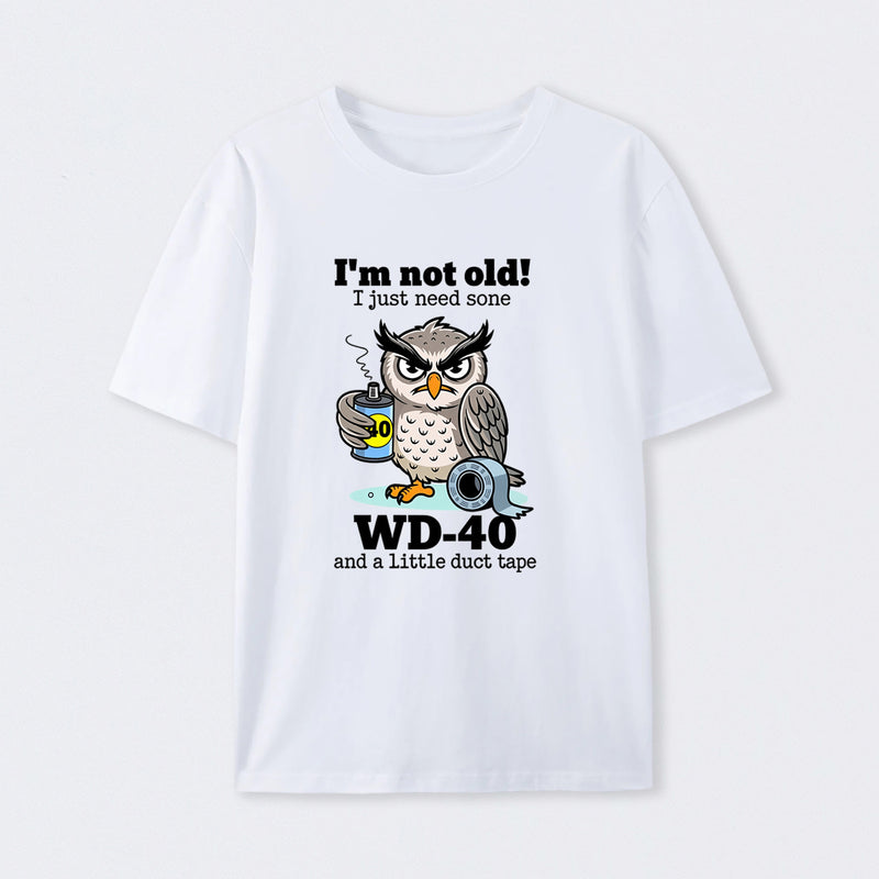 Owl I M Not Old I Just Need Some T-Shirt
