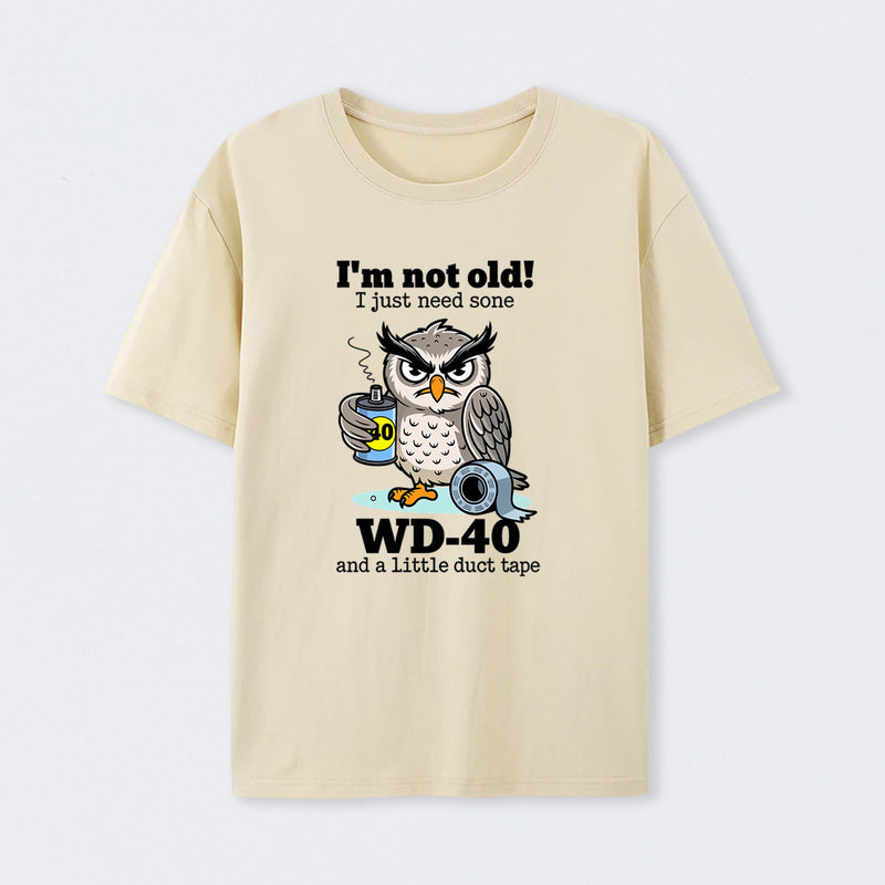 Owl I M Not Old I Just Need Some T-Shirt