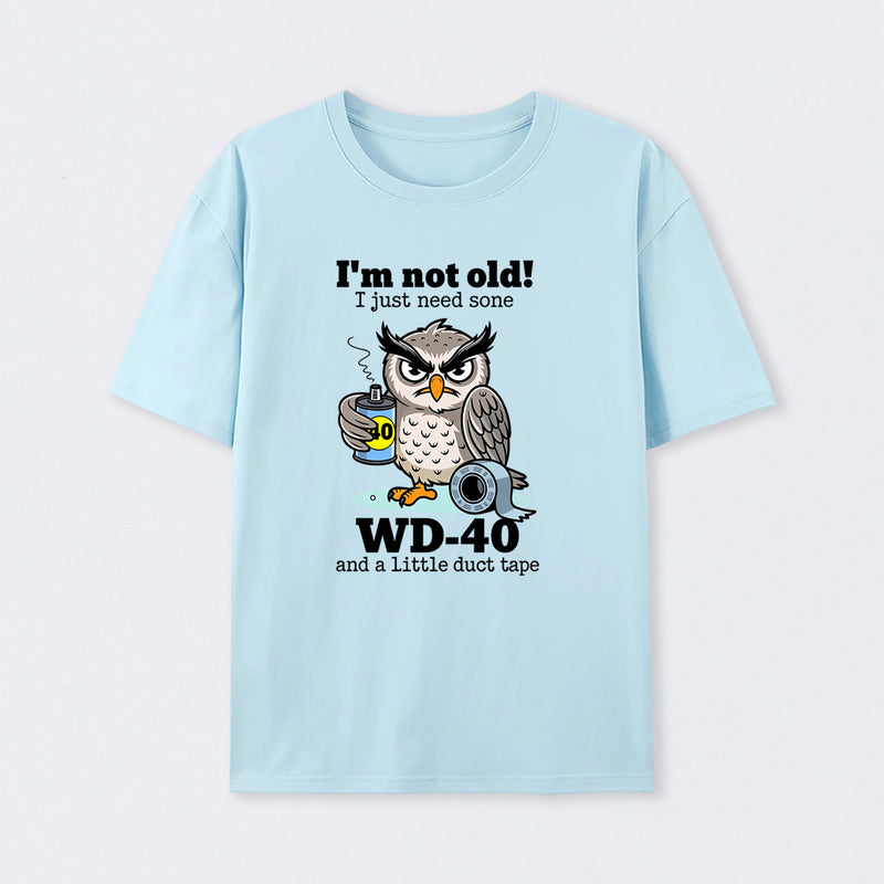 Owl I M Not Old I Just Need Some T-Shirt