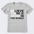Be The Good Believe There Is Good In The World T-Shirt