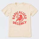 Radicalized By Basic Decency Feminist T-Shirt