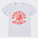 Radicalized By Basic Decency Feminist T-Shirt