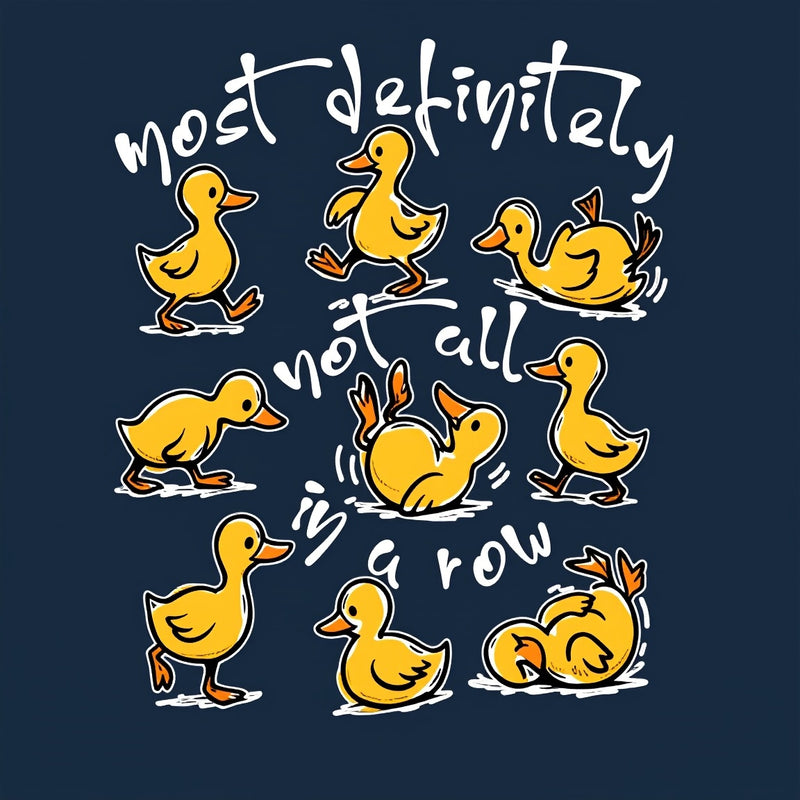 Most Definitely Not All In A Row T-Shirt