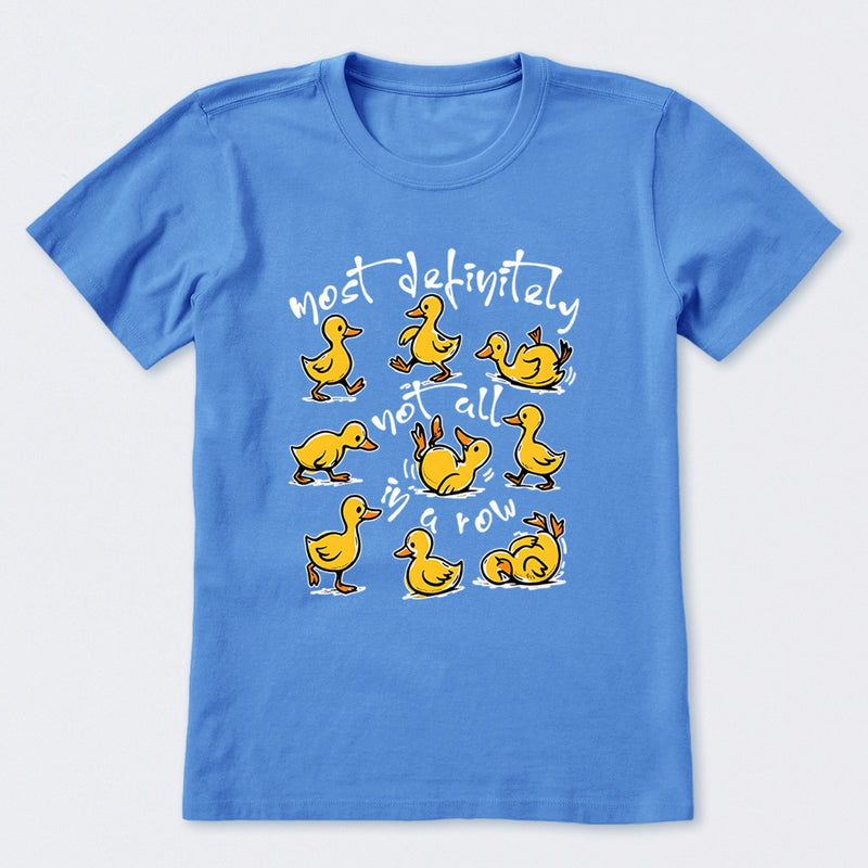 Most Definitely Not All In A Row T-Shirt