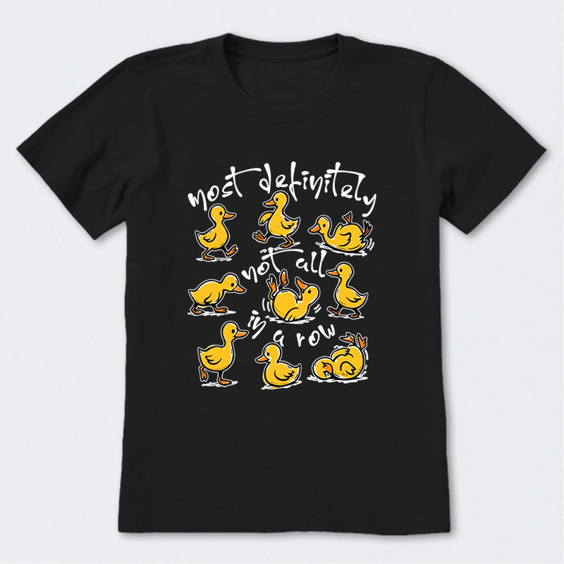 Most Definitely Not All In A Row T-Shirt
