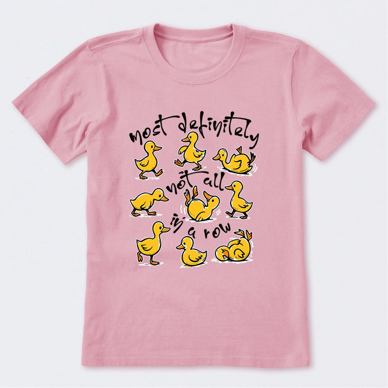 Most Definitely Not All In A Row T-Shirt