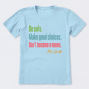 Personalized Name Be Safe Make Good Choices Don't Become A Meme T-Shirt