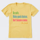 Personalized Name Be Safe Make Good Choices Don't Become A Meme T-Shirt